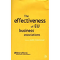 The Effectiveness of EU Business Associations - Hardcover