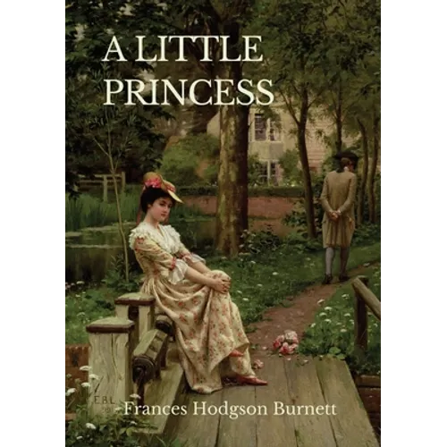 A Little Princess: A children's novel by Frances Hodgson Burnett - Paperback