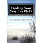 Finding your way to a Ph.D.: Advice from the dissertation mentor - Paperback