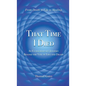 That Time I Died: An Extraordinary Journey Beyond the Veil of Life and Death - Hardcover