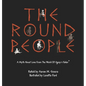 The Round People: A Myth About Love From The World Of Agrey's Fables - Hardcover