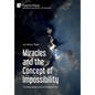 Miracles and the Concept of Impossibility: The Resurrection and the Shroud of Turin - Hardcover