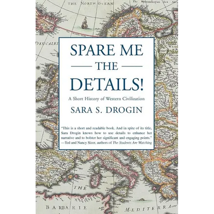 Spare Me the Details!: A Short History of Western Civilization - Paperback