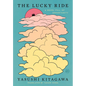 The Lucky Ride: A Novel Full of Opportunity - Paperback