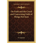 On Faith and the Creed and Concerning Faith of Things Not Seen - Paperback