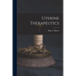 Uterine Therapeutics - Paperback