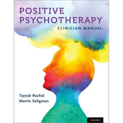 Positive Psychotherapy: Clinician Manual - Paperback