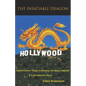 The Insatiable Dragon: How China Took Control of Hollywood - A Cautionary Tale - Paperback