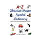 A to Z Christian Dream Symbols Dictionary: Unlock Your Dream Meaning and Message - Paperback