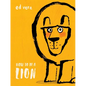 How to Be a Lion - Hardcover