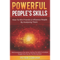 Powerful People's Skills: How to Win Friends and Influence People by Analysing Them - Paperback