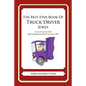 The Best Ever Book of Truck Driver Jokes: Lots and Lots of Jokes Specially Repurposed for You-Know-Who - Paperback