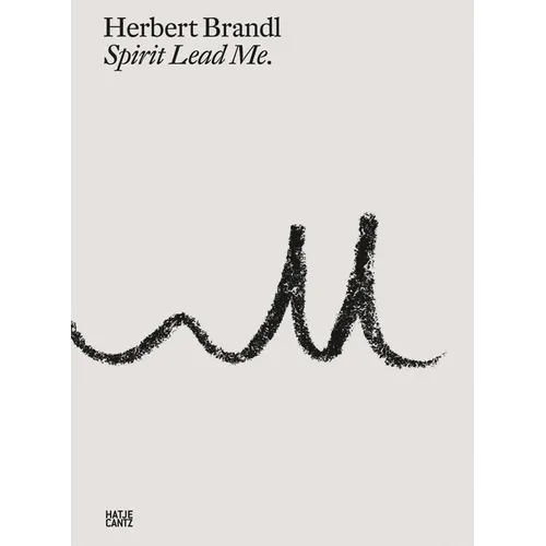 Herbert Brandl: Spirit Lead Me - Paperback