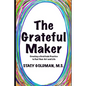 The Grateful Maker: Creating a Gratitude Practice to Fuel Your Art and Life - Paperback