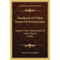 Handbook Of Tribal Names Of Pennsylvania: Together With Signification Of Indian Words (1908) - Paperback