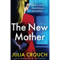 The New Mother: A completely gripping psychological thriller with a breathtaking twist - Paperback