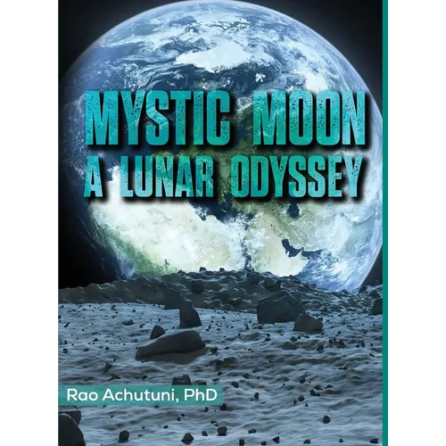 Mystic Moon: A Lunar Odyssey - Hardcover
