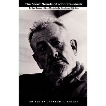 The Short Novels of John Steinbeck: Critical Essays with a Checklist to Steinbeck Criticism - Paperback