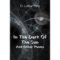 In The Dark Of The Sun: And Other Poems - Paperback