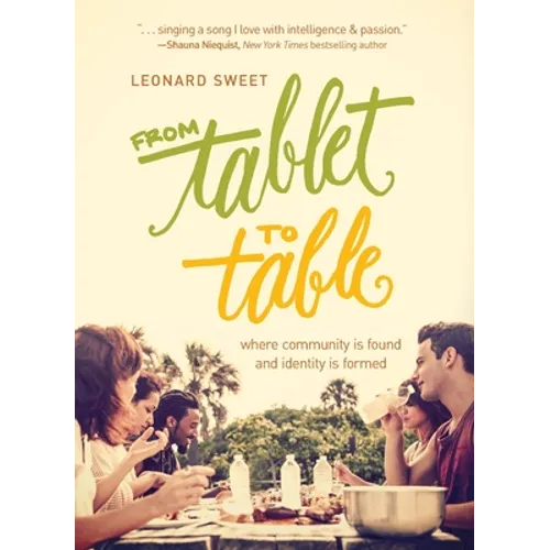 From Tablet to Table: Where Community Is Found and Identity Is Formed - Paperback