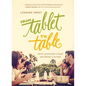 From Tablet to Table: Where Community Is Found and Identity Is Formed - Paperback