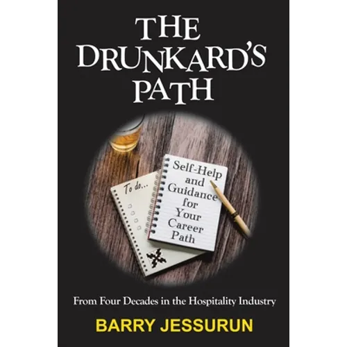The Drunkard's Path: Self-Help and Guidance for Your Career Path - Paperback
