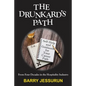 The Drunkard's Path: Self-Help and Guidance for Your Career Path - Paperback
