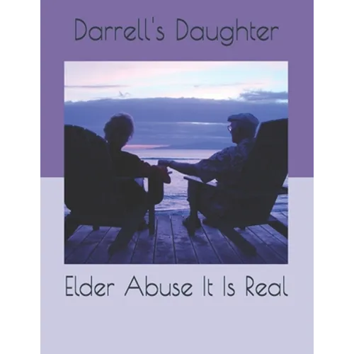 Elder Abuse It Is Real - Paperback