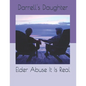 Elder Abuse It Is Real - Paperback