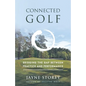 Connected Golf: Bridging the Gap Between Practice and Performance - Paperback