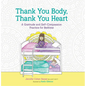 Thank You Body, Thank You Heart: A Gratitude and Self-Compassion Practice for Bedtime - Hardcover