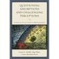 Questioning Assumptions and Challenging Perceptions: Becoming an Effective Teacher in Urban Environments - Paperback