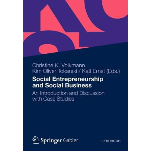 Social Entrepreneurship and Social Business: An Introduction and Discussion with Case Studies - Paperback