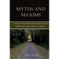 Myths and Maxims: A Catalog of Superstitions, Spirits and Sayings of Trinidad and Tobago, and the Caribbean - Paperback