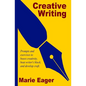 Creative Writing: Prompts and Exercises to Boost Creativity, Beat Writer's Block, and Develop Craft - Paperback