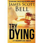 Try Dying (Ty Buchanan Legal Thriller #1) - Paperback