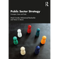 Public Sector Strategy: Concepts, Cases and Tools - Paperback