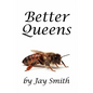 Better Queens - Paperback