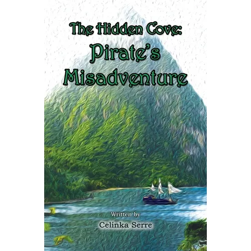 The Hidden Cove: Pirate's Misadventure - Paperback