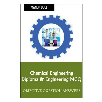 Chemical Engineering Diploma & Engineering MCQ - Paperback
