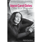 Joyce Carol Oates: Letters to a Biographer - Hardcover