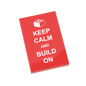 "Keep Calm and Build On" Sign - Custom Printed Minifig Scale - Made Using LEGO® Parts