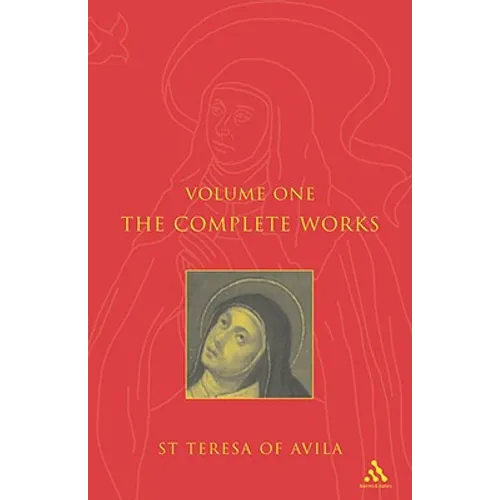 Complete Works St. Teresa of Avila Vol1 - Paperback