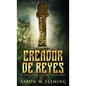 Creador de Reyes - Hardcover