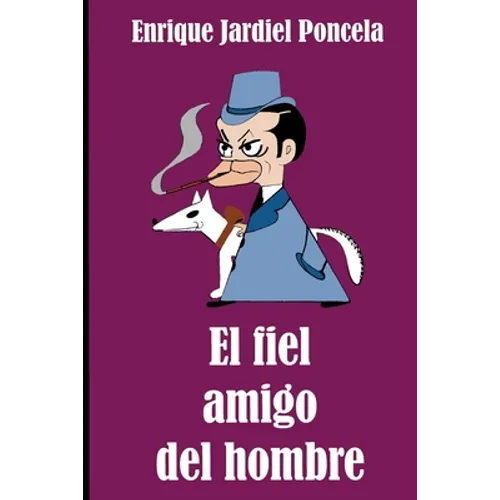 El fiel amigo del hombre y otros escritos sorprendentes - Paperback