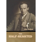 The Half-Hearted - Hardcover