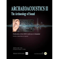 Archaeoacoustics II: Publication of proceedings from the second international conference on the Archaeology of Sound - Paperback