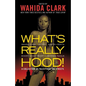 What's Really Hood!: A Collection of Tales from the Streets - Paperback