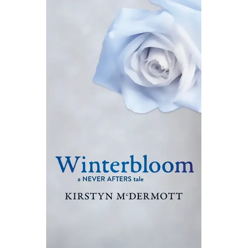 Winterbloom: A Never Afters Tale - Paperback