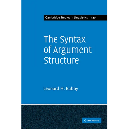 The Syntax of Argument Structure - Paperback